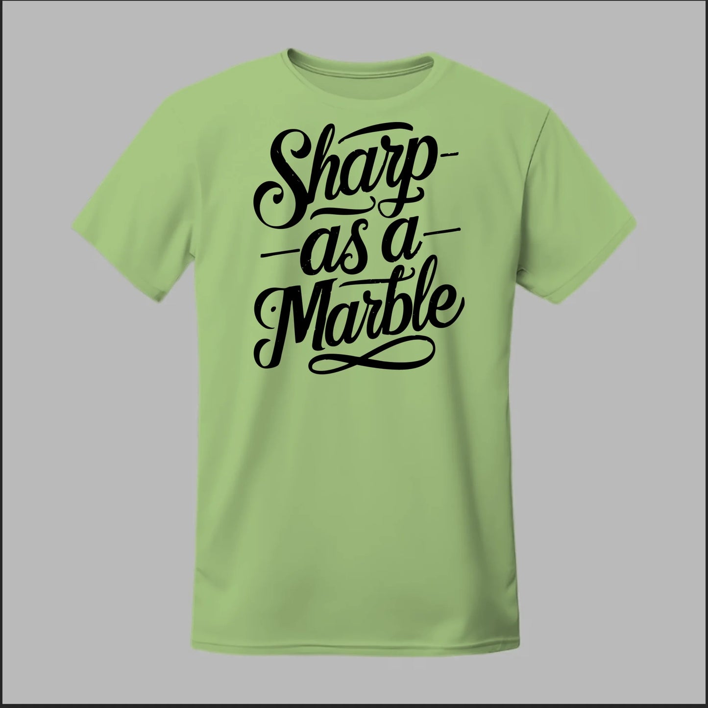 Sharp as a Marble Tee