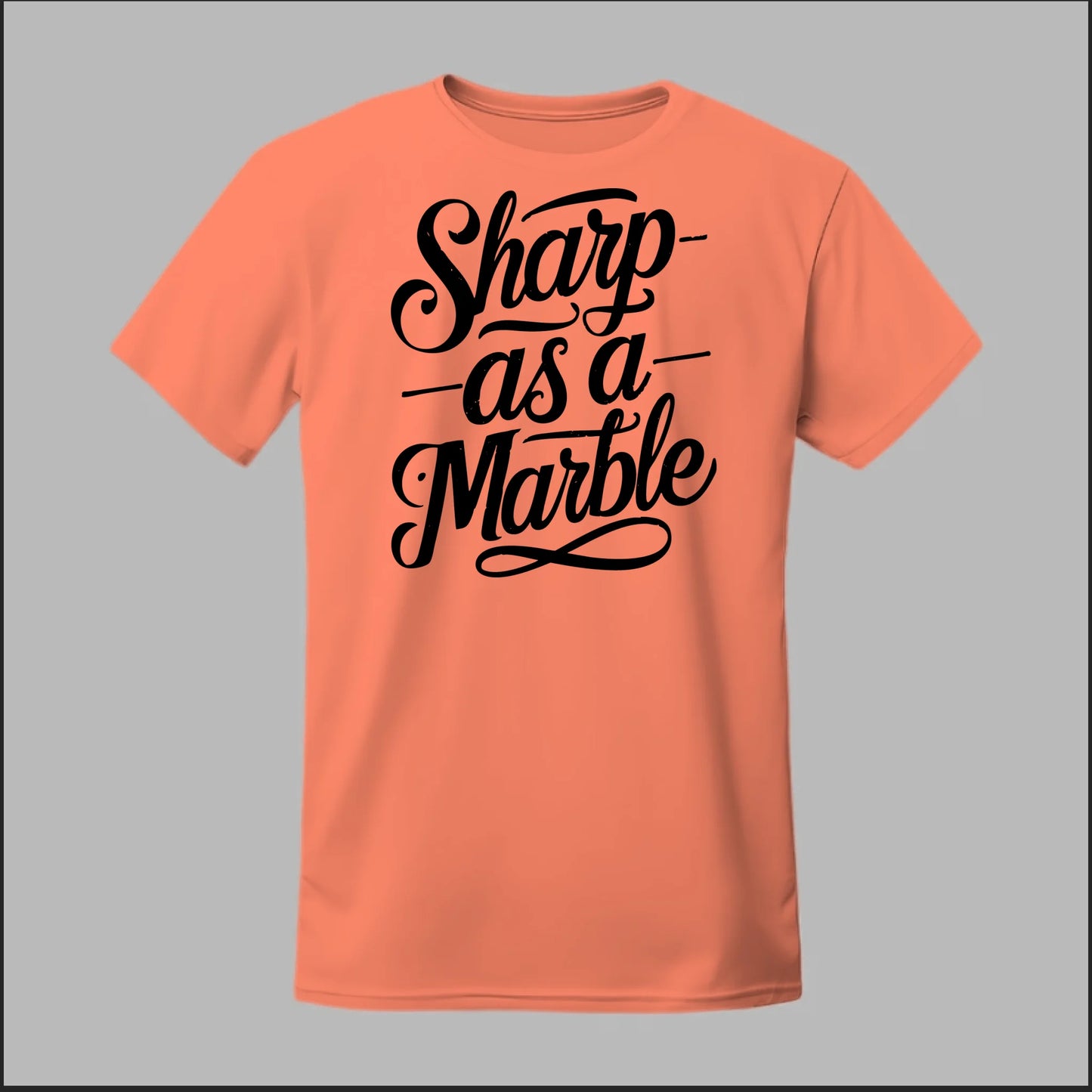 Sharp as a Marble Tee