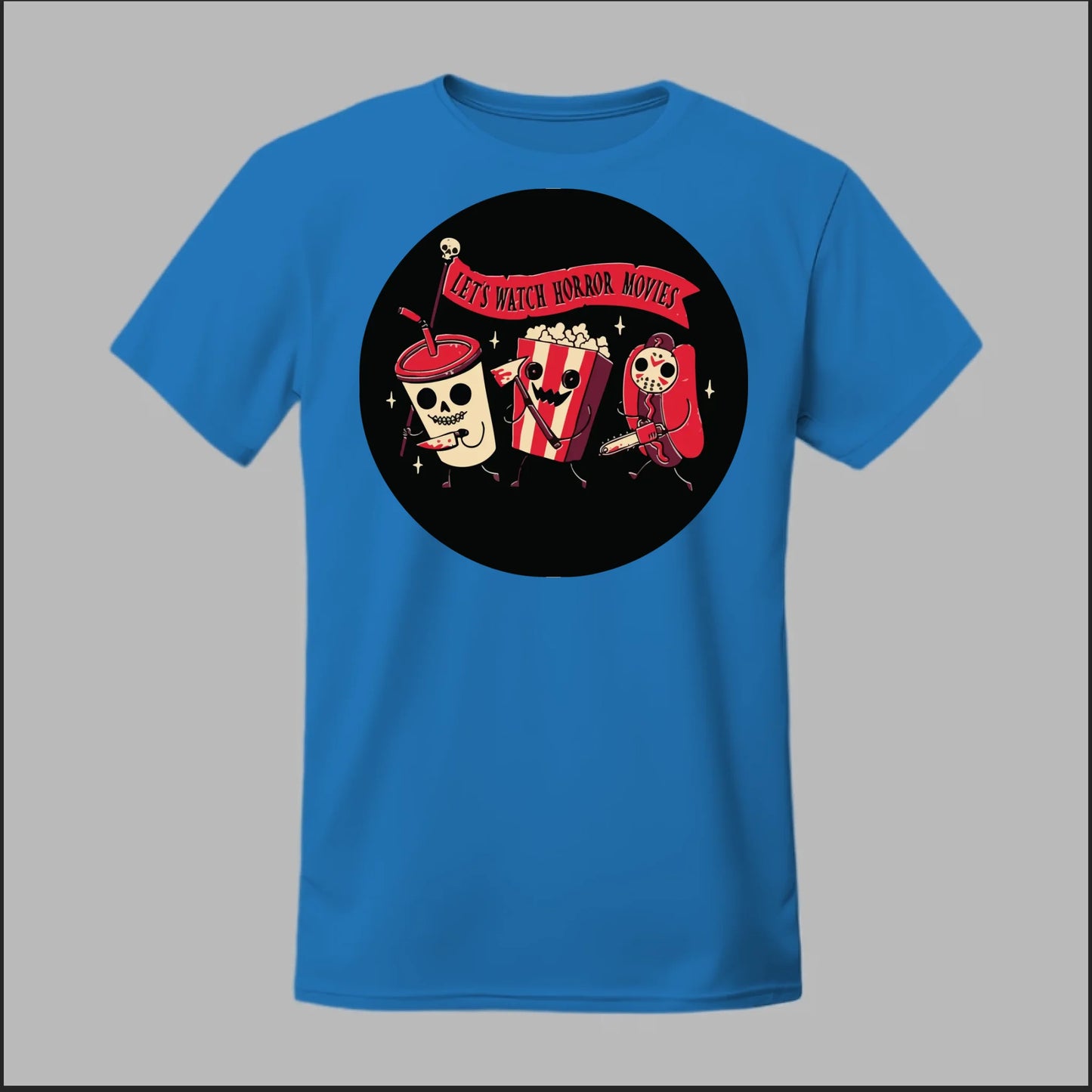 Let's Watch a Horror Movie Tee