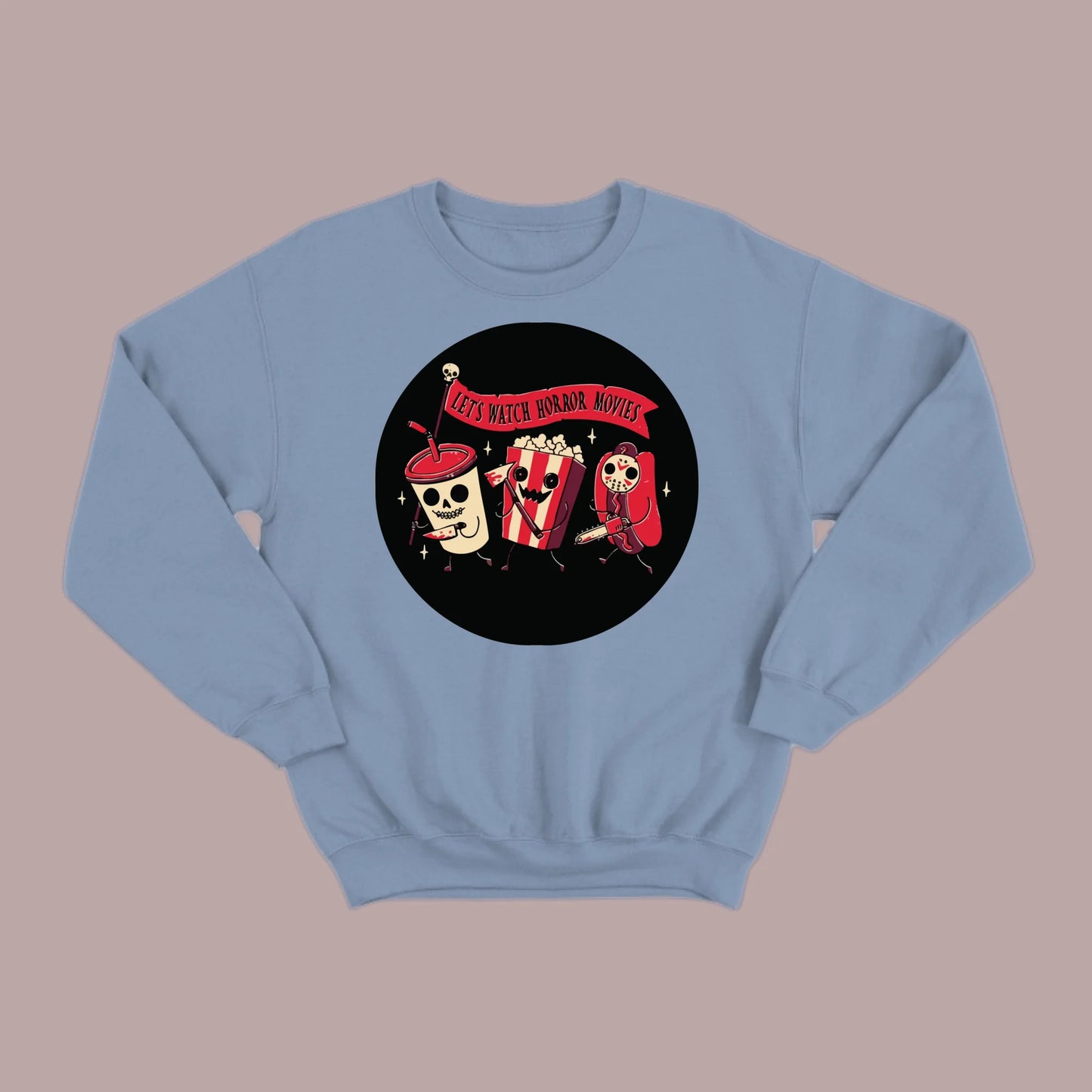 Let's Watch a Horror Movie Sweatshirt