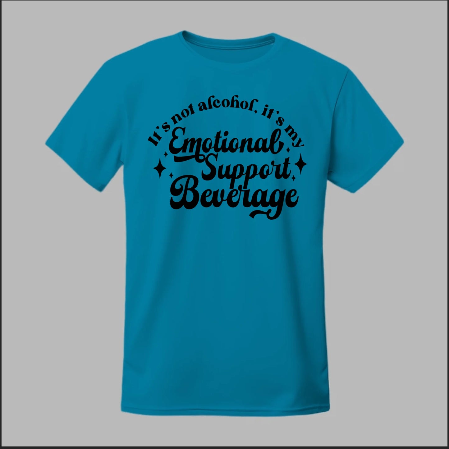 Emotional Support Beverage Tee