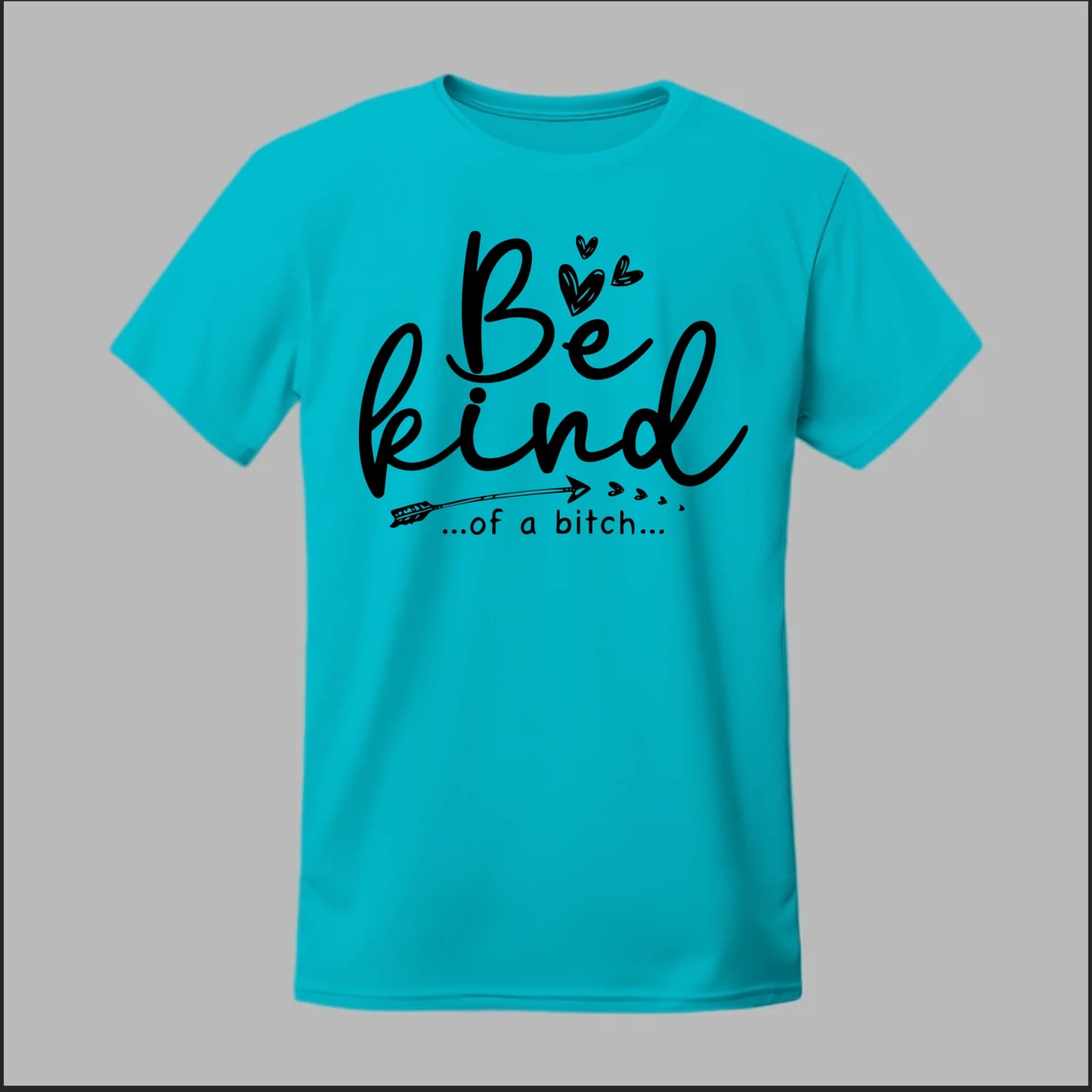 Be Kind of a B Tee