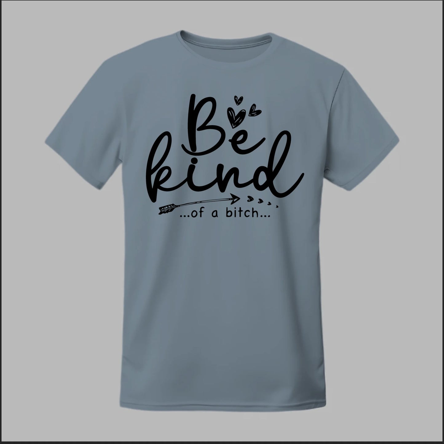 Be Kind of a B Tee