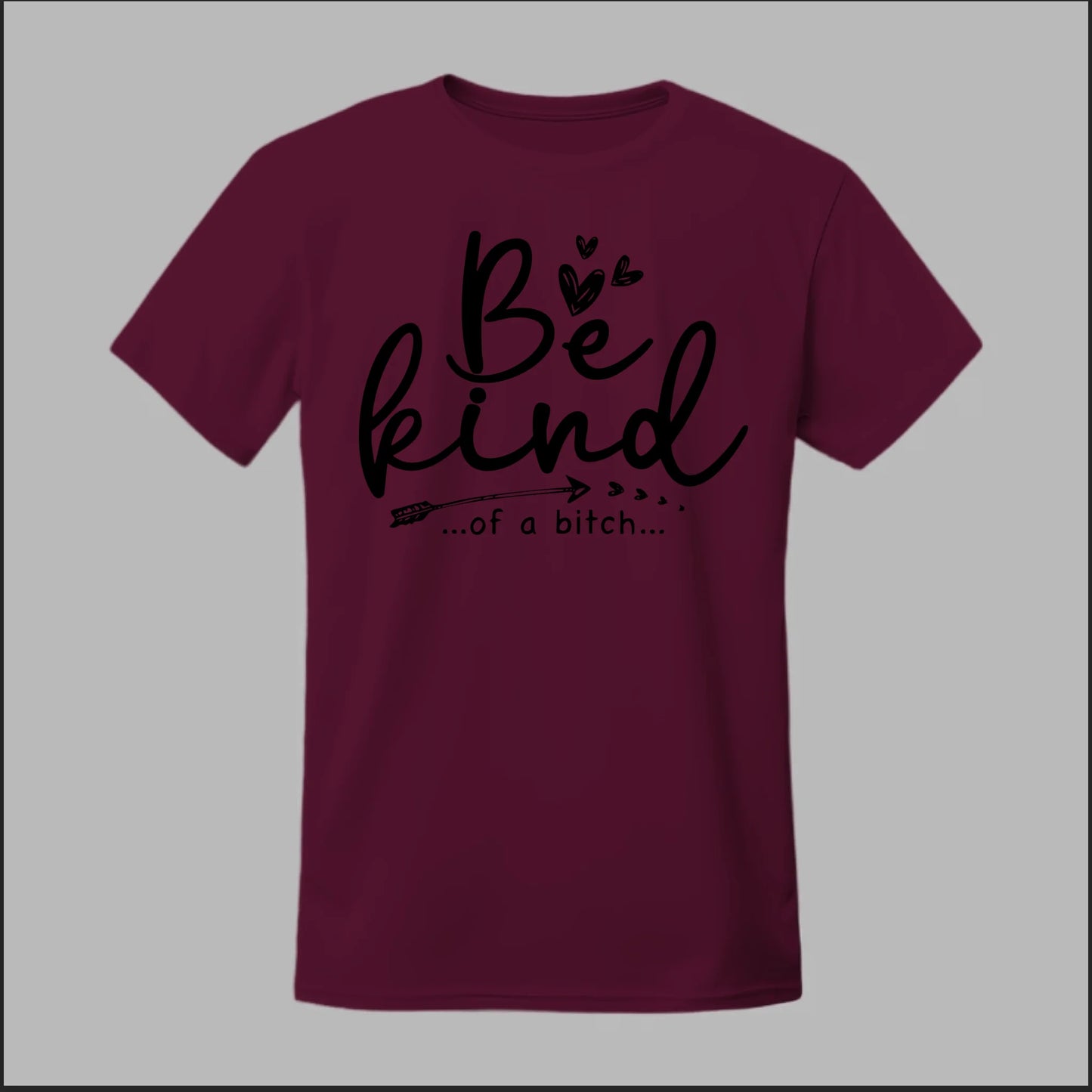 Be Kind of a B Tee