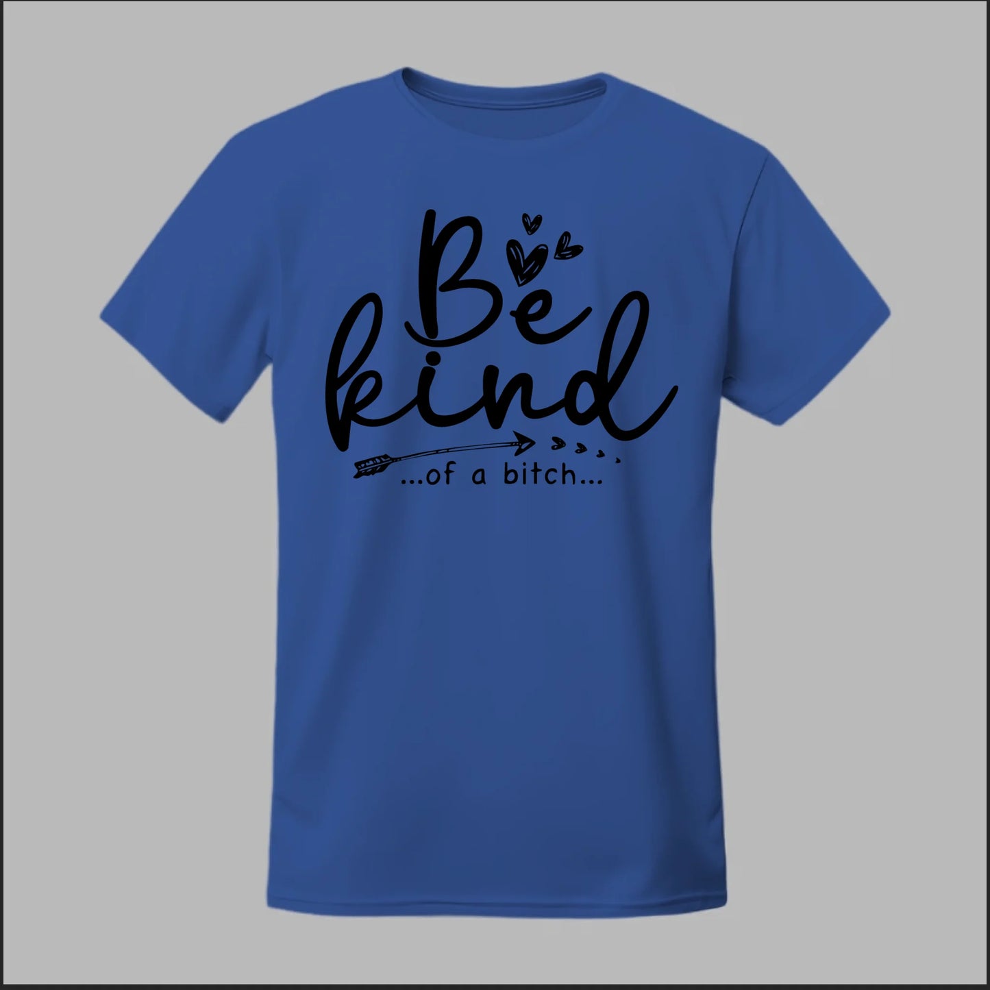 Be Kind of a B Tee
