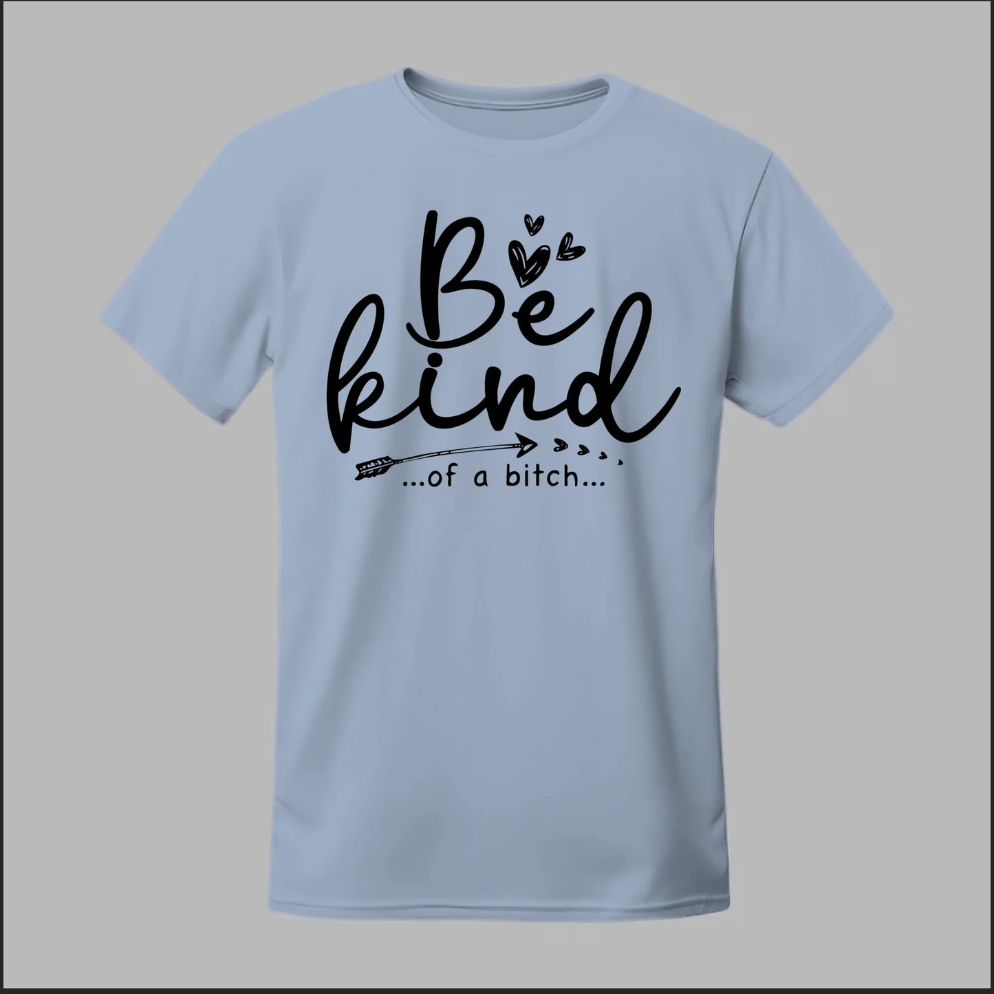Be Kind of a B Tee