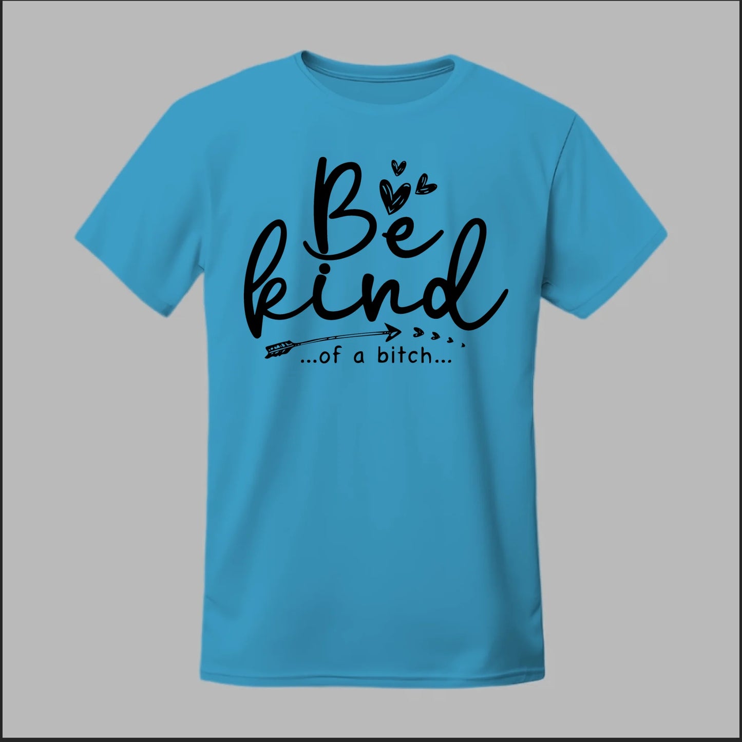 Be Kind of a B Tee