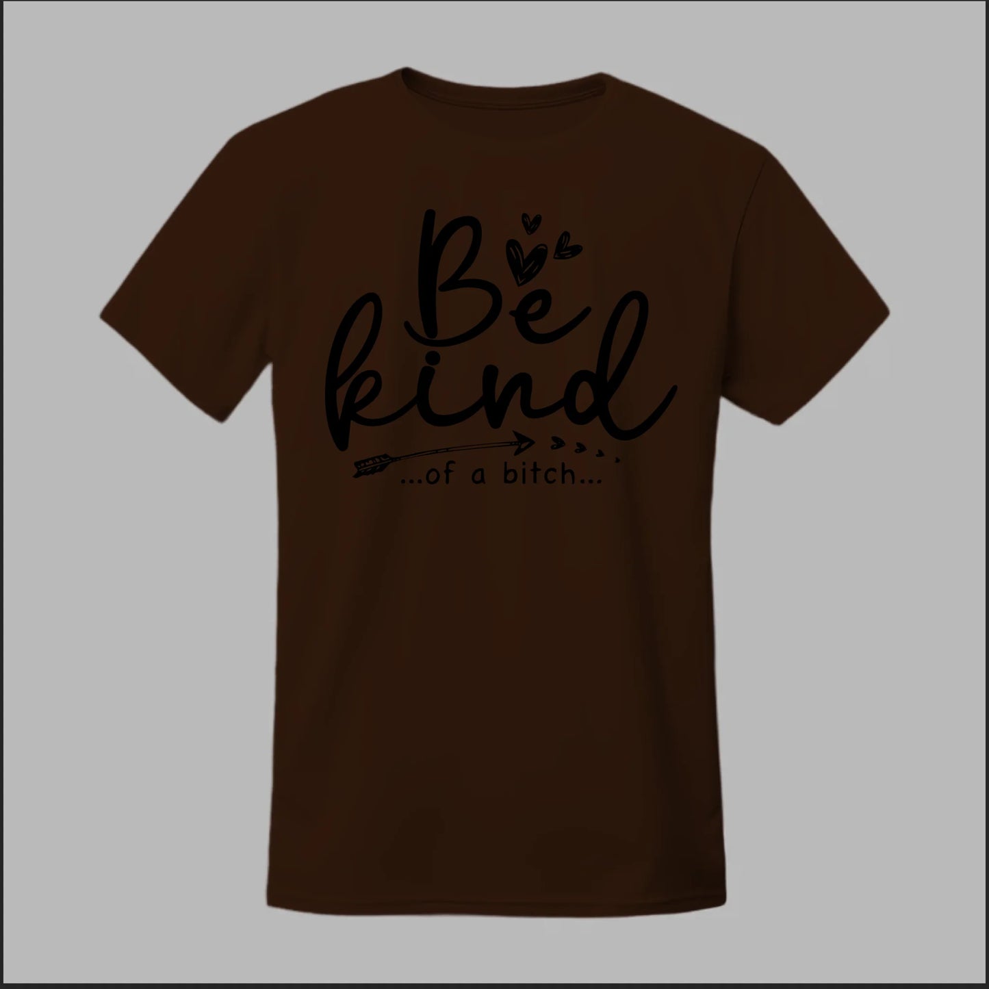 Be Kind of a B Tee