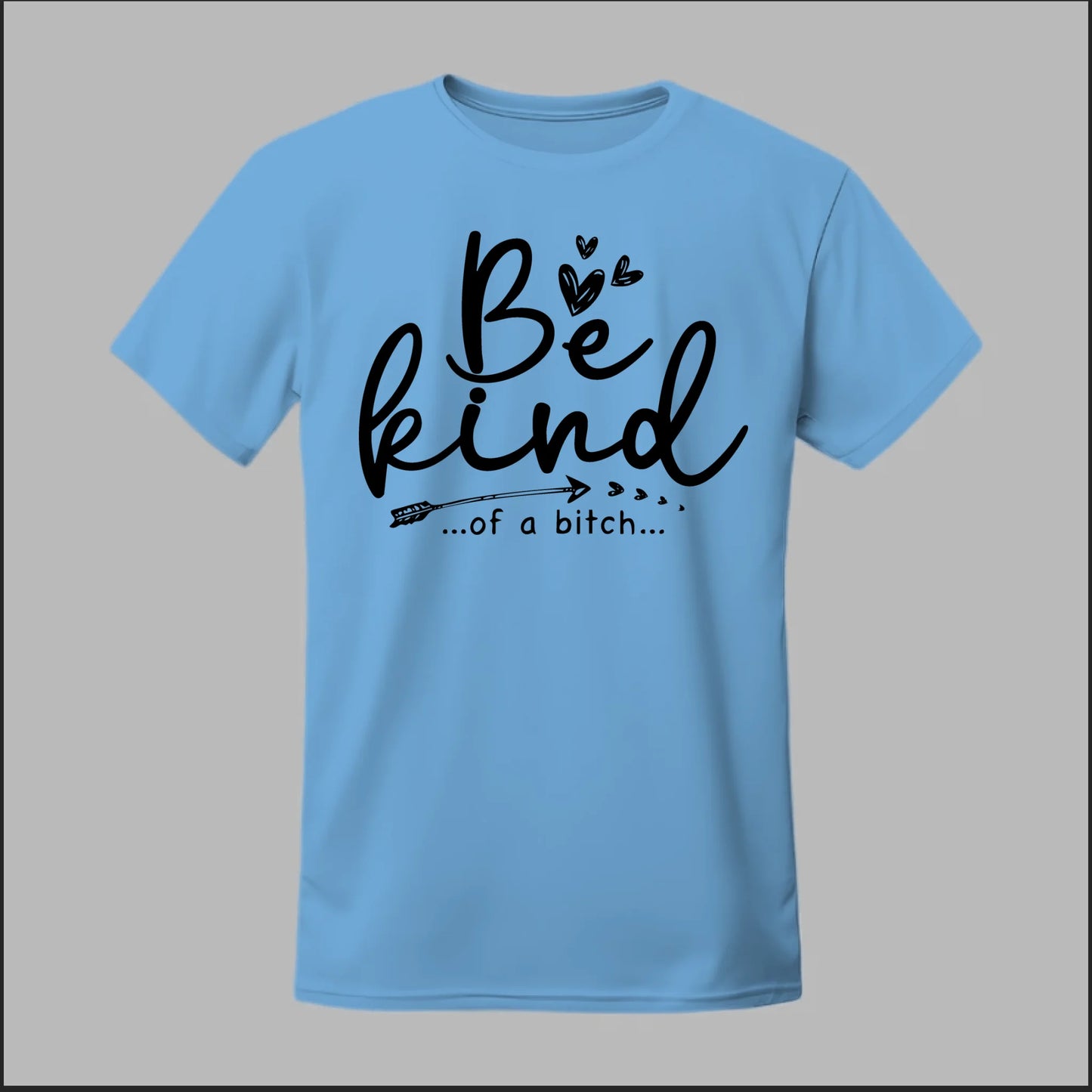 Be Kind of a B Tee