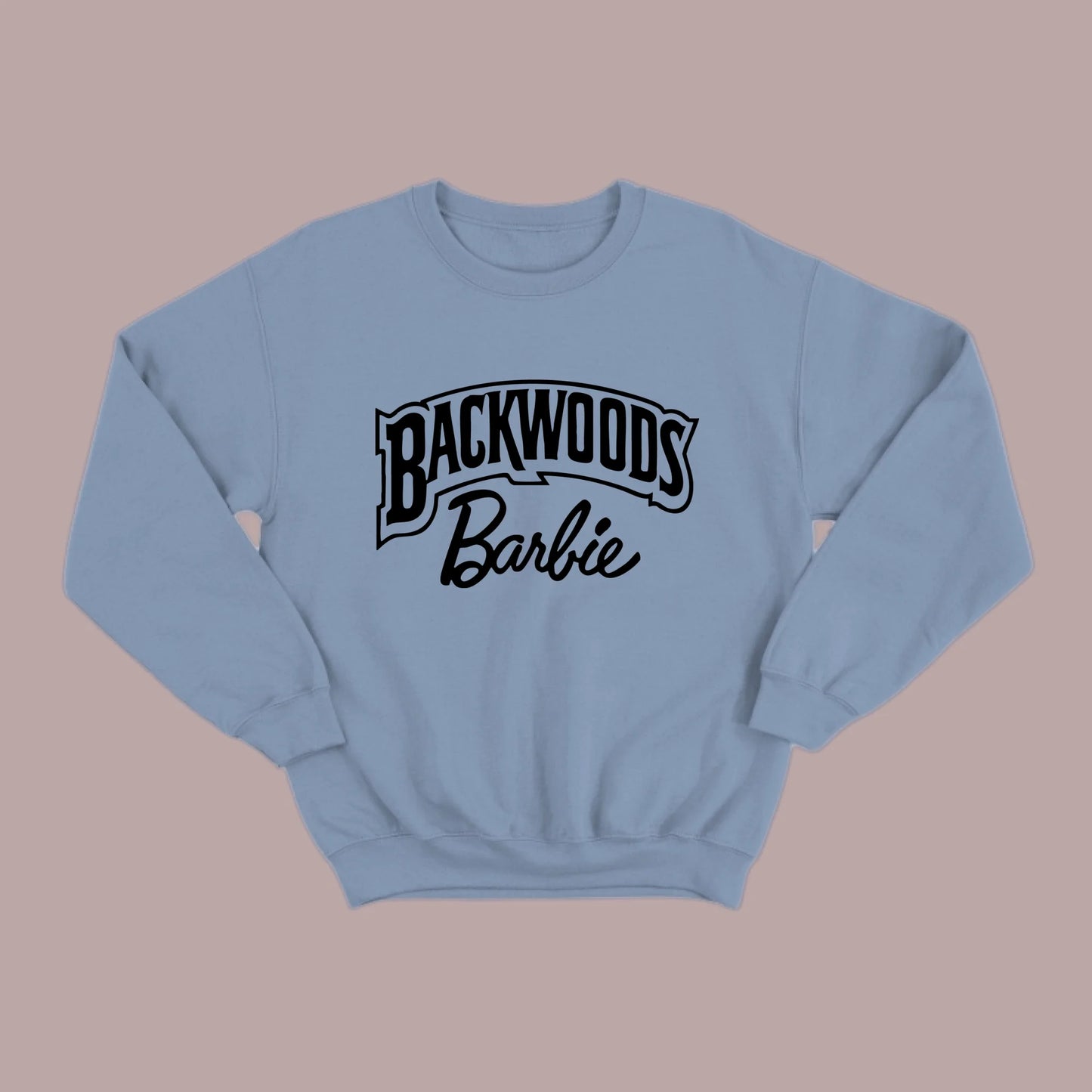 Backwoods Barbie Sweatshirt