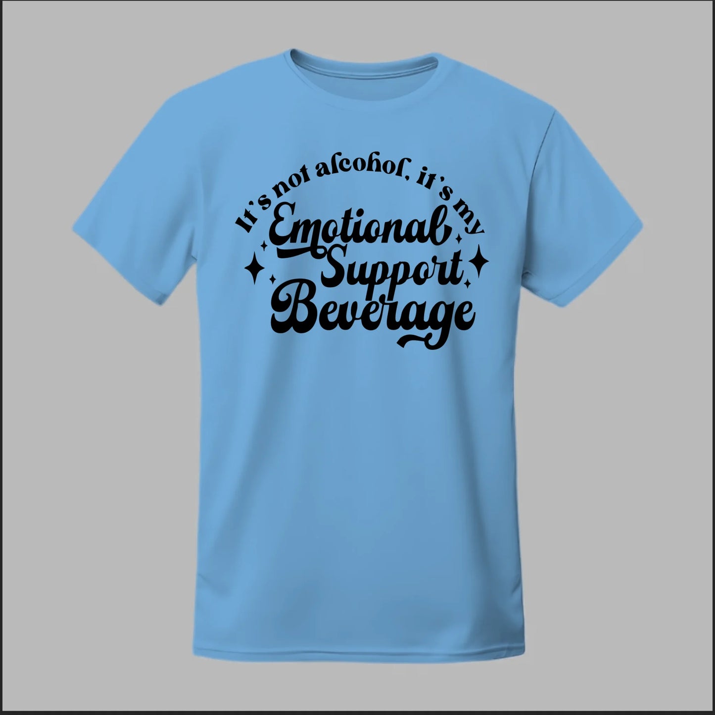 Emotional Support Beverage Tee