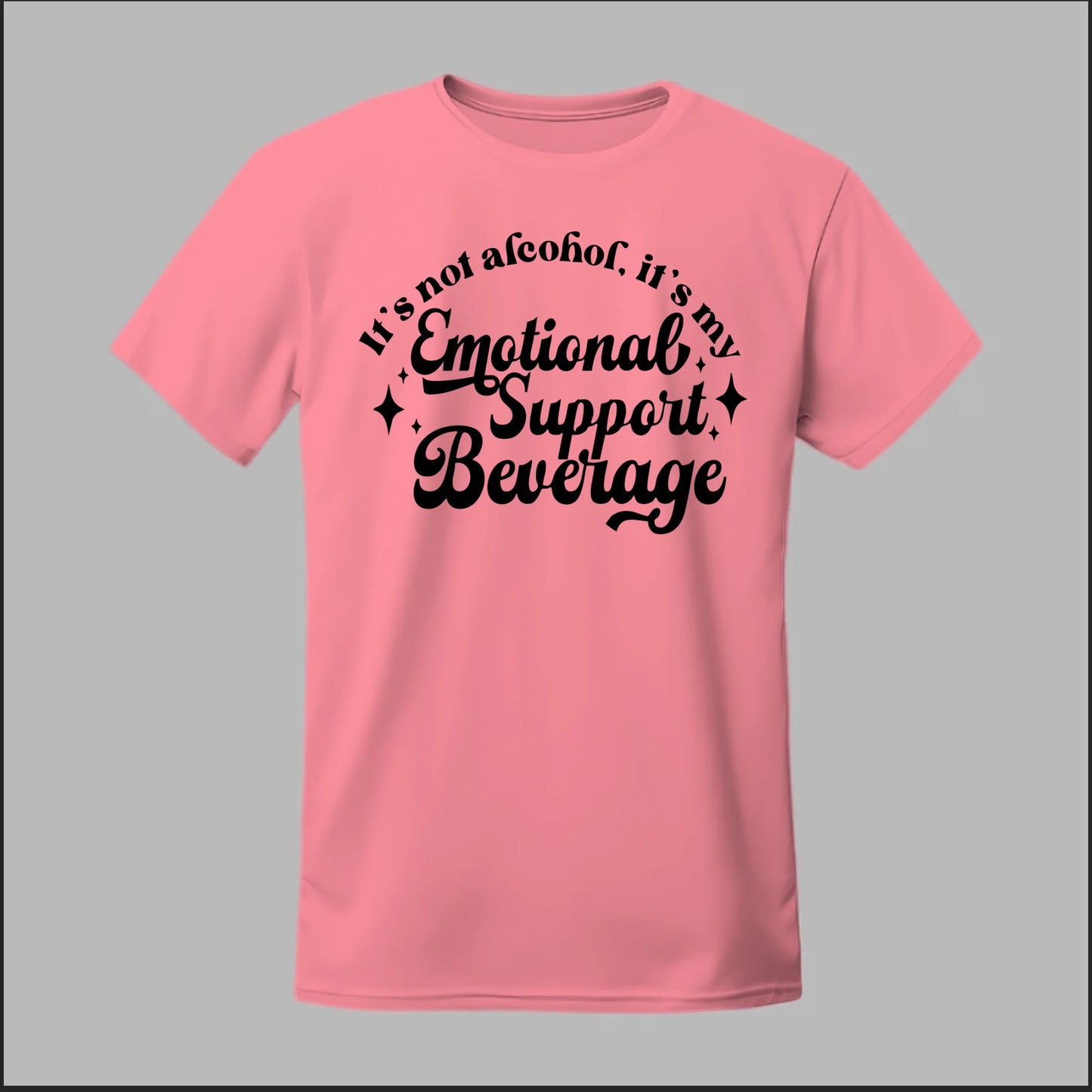 Emotional Support Beverage Tee