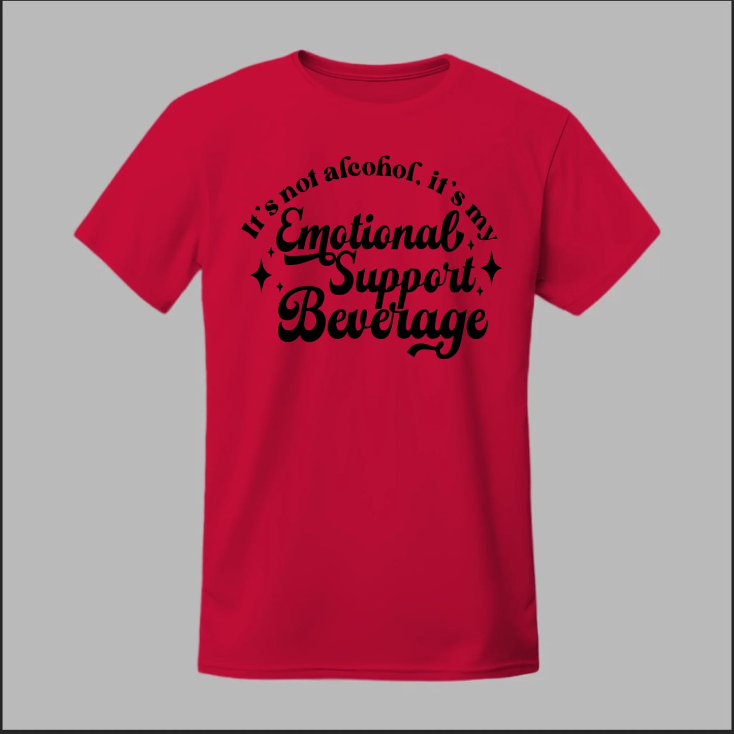 Emotional Support Beverage Tee