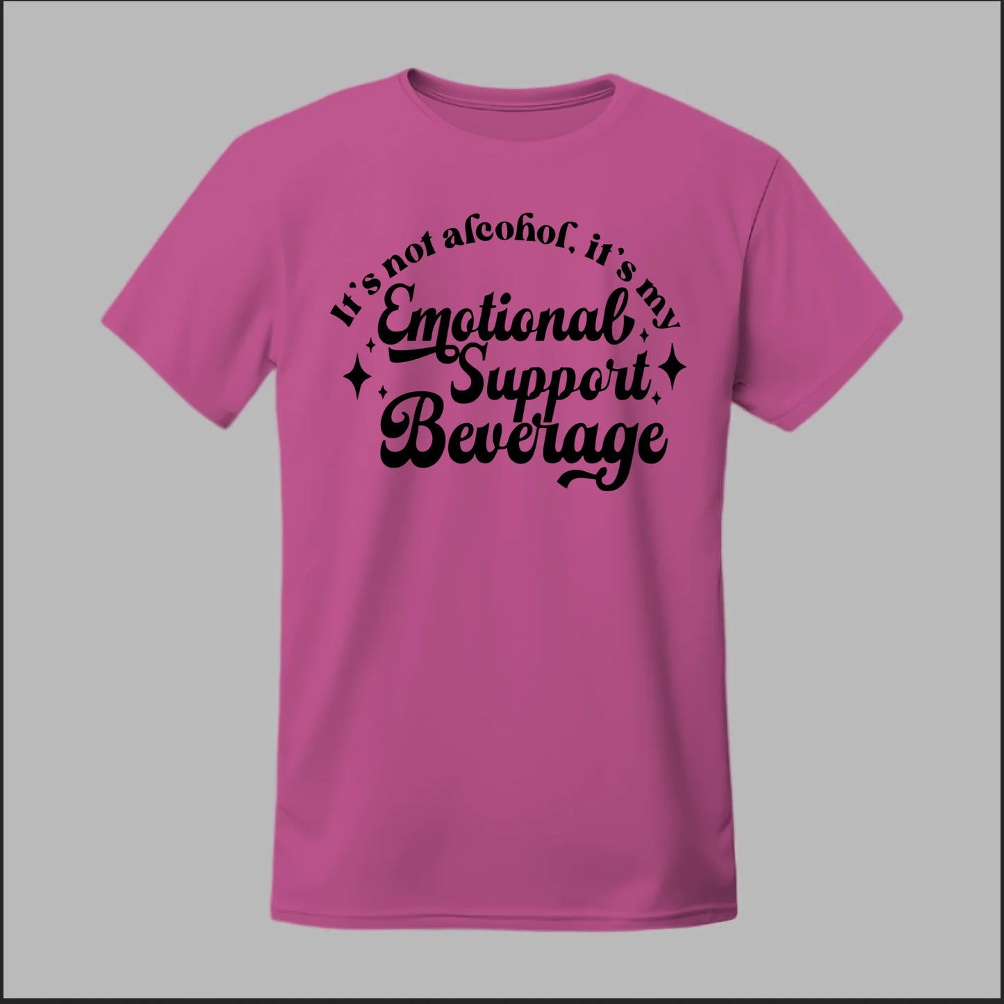 Emotional Support Beverage Tee