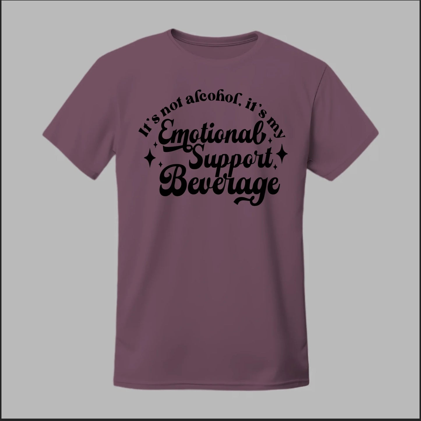Emotional Support Beverage Tee