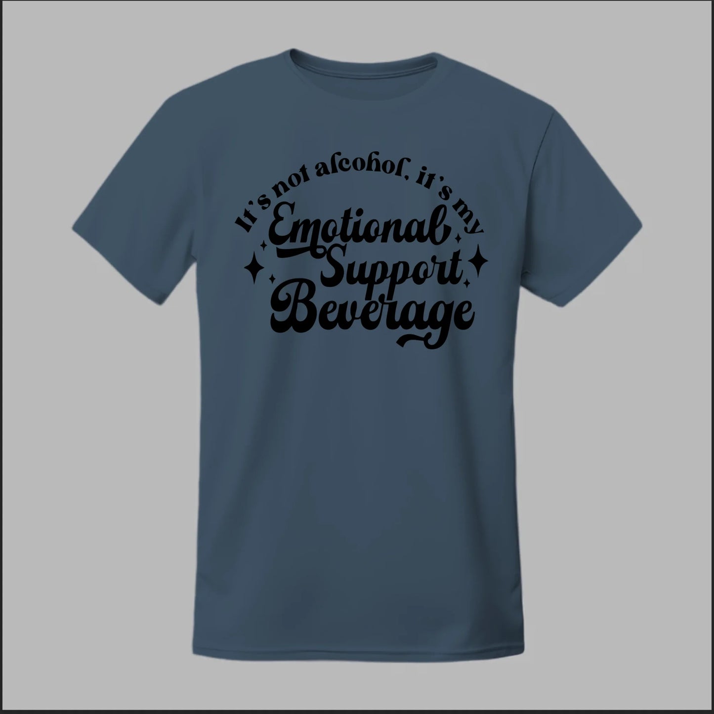 Emotional Support Beverage Tee