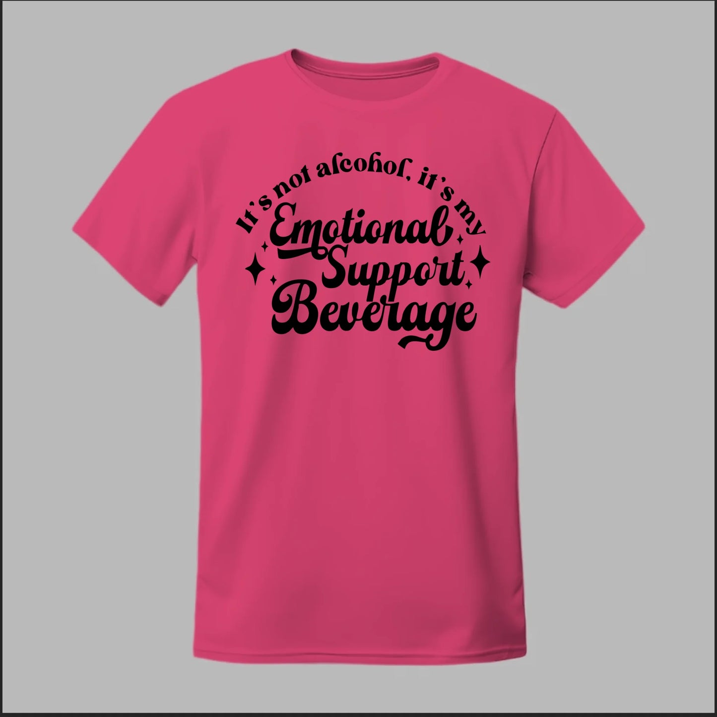 Emotional Support Beverage Tee