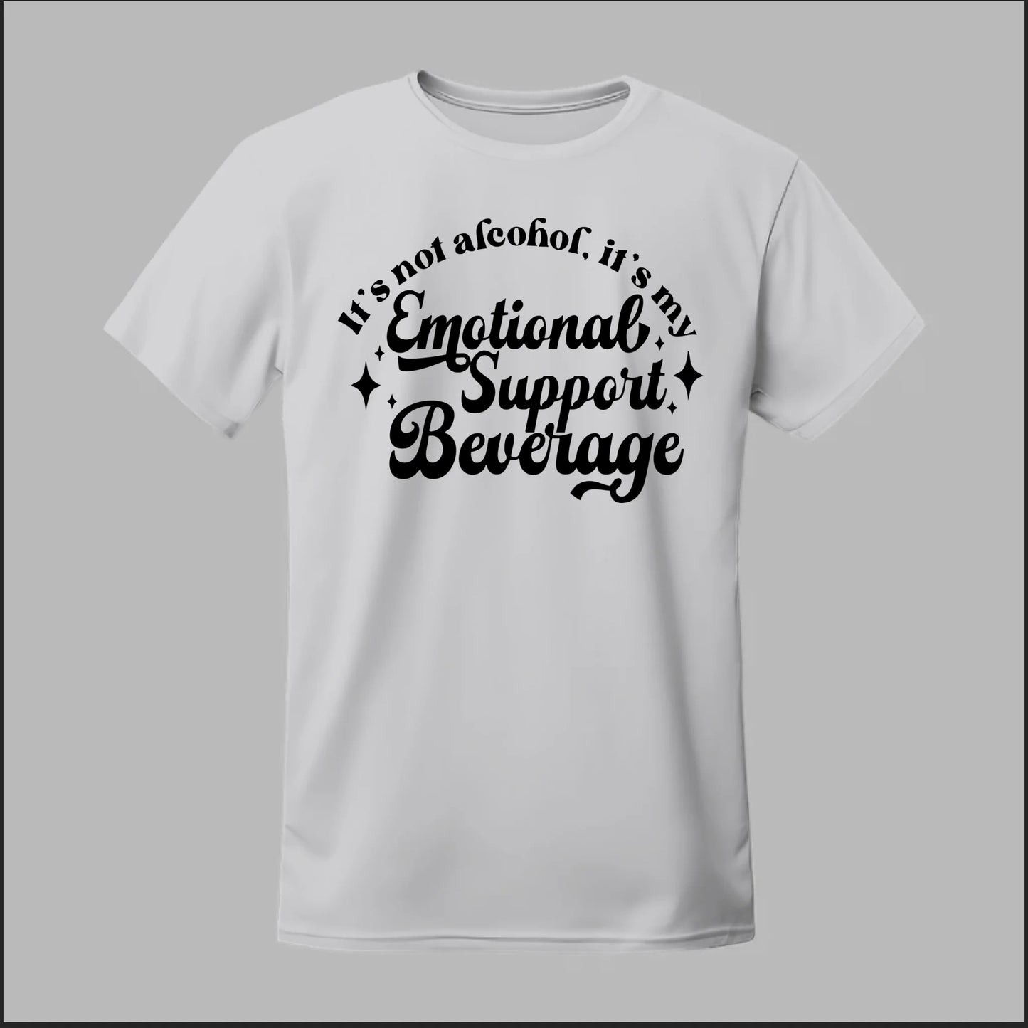 Emotional Support Beverage Tee