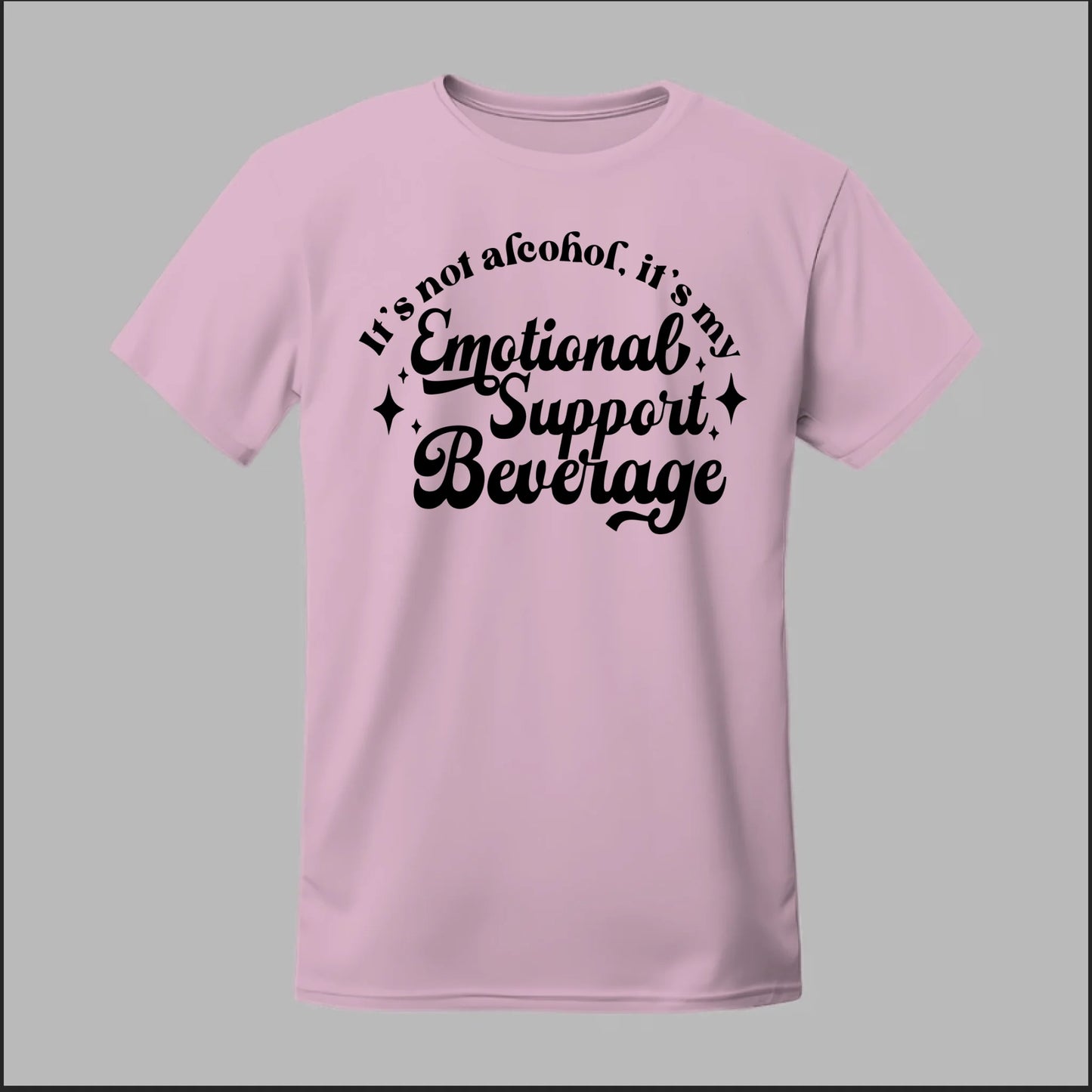 Emotional Support Beverage Tee