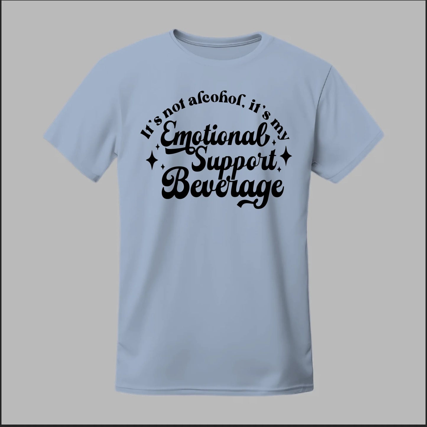 Emotional Support Beverage Tee