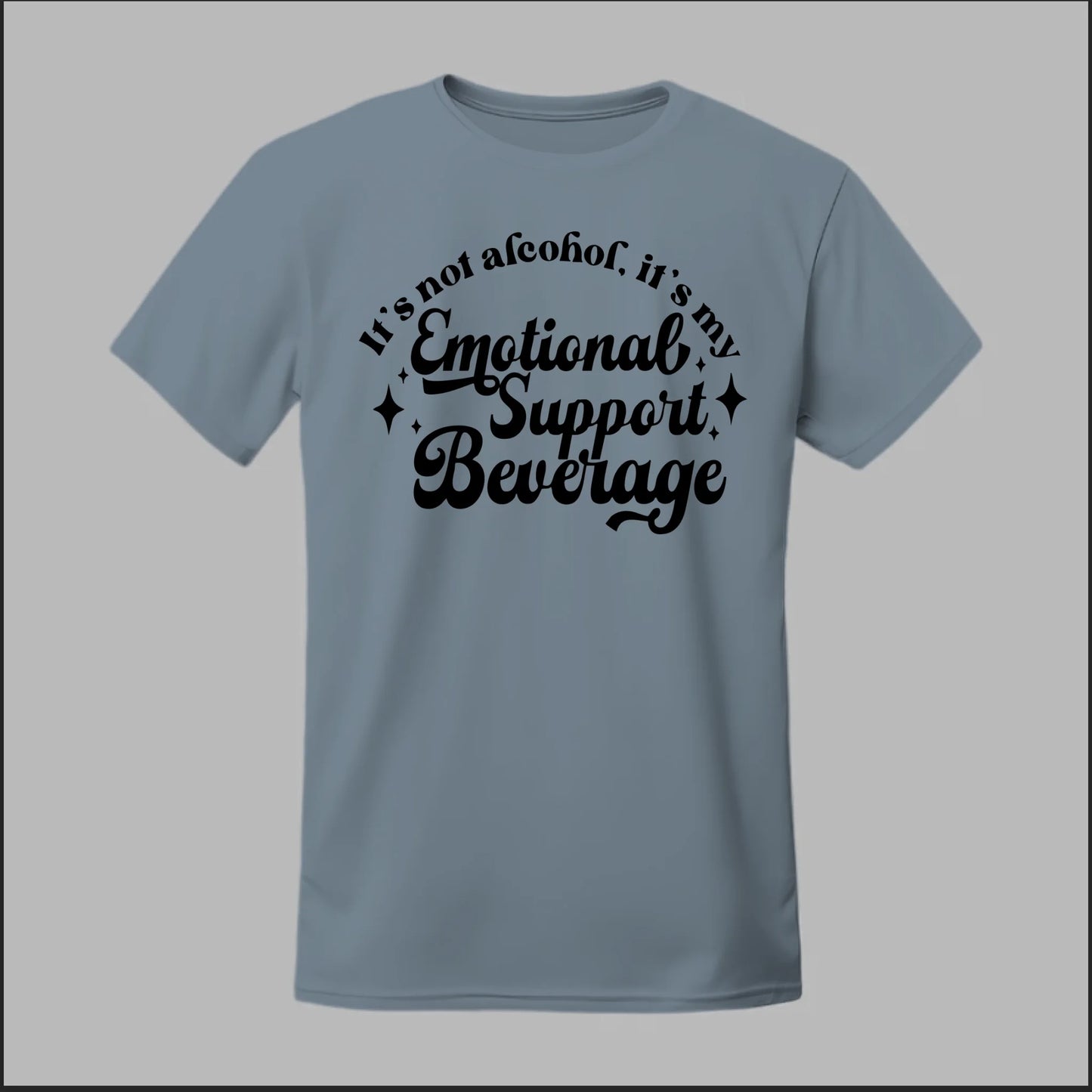 Emotional Support Beverage Tee