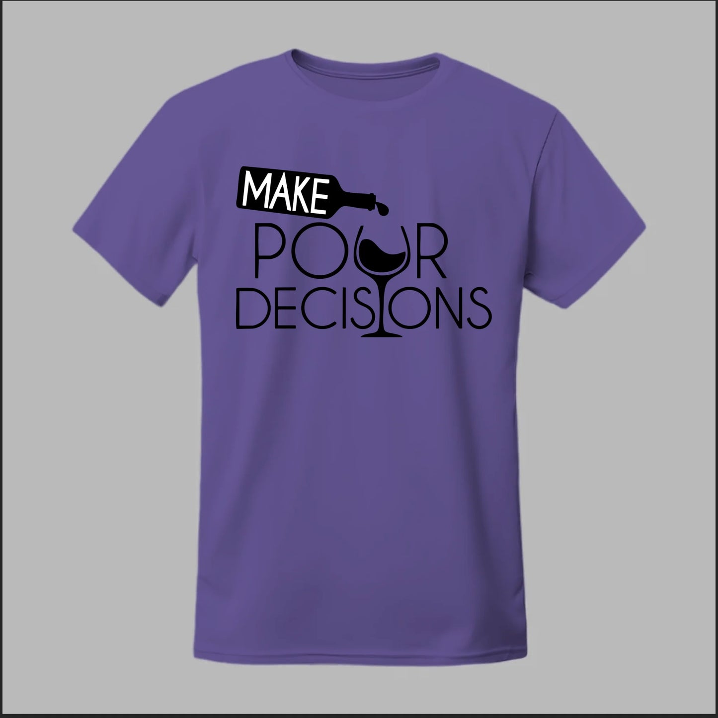 Make Pour Decisions Tee