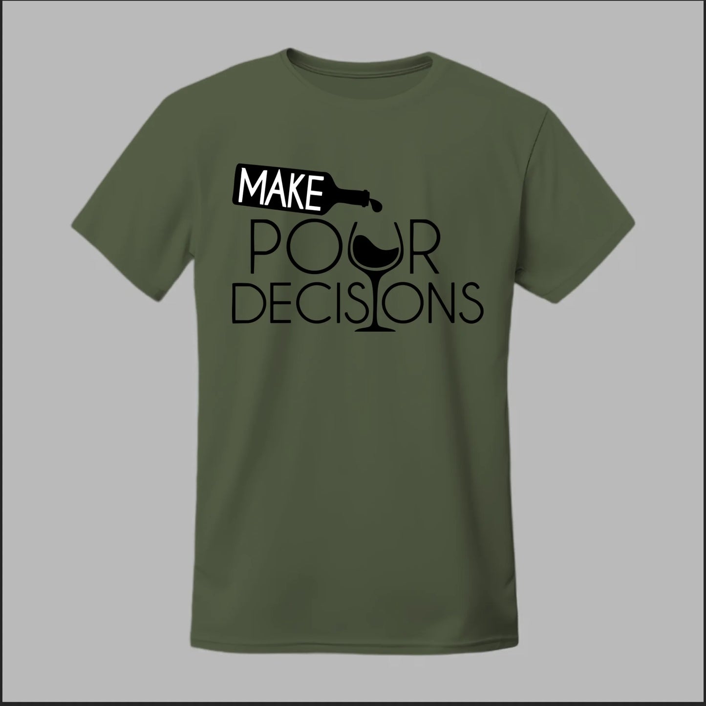 Make Pour Decisions Tee