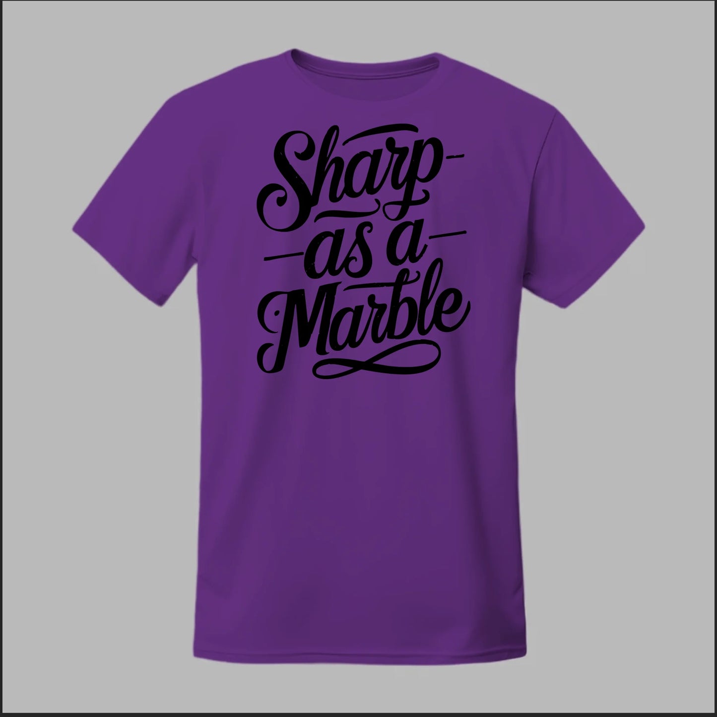 Sharp as a Marble Tee