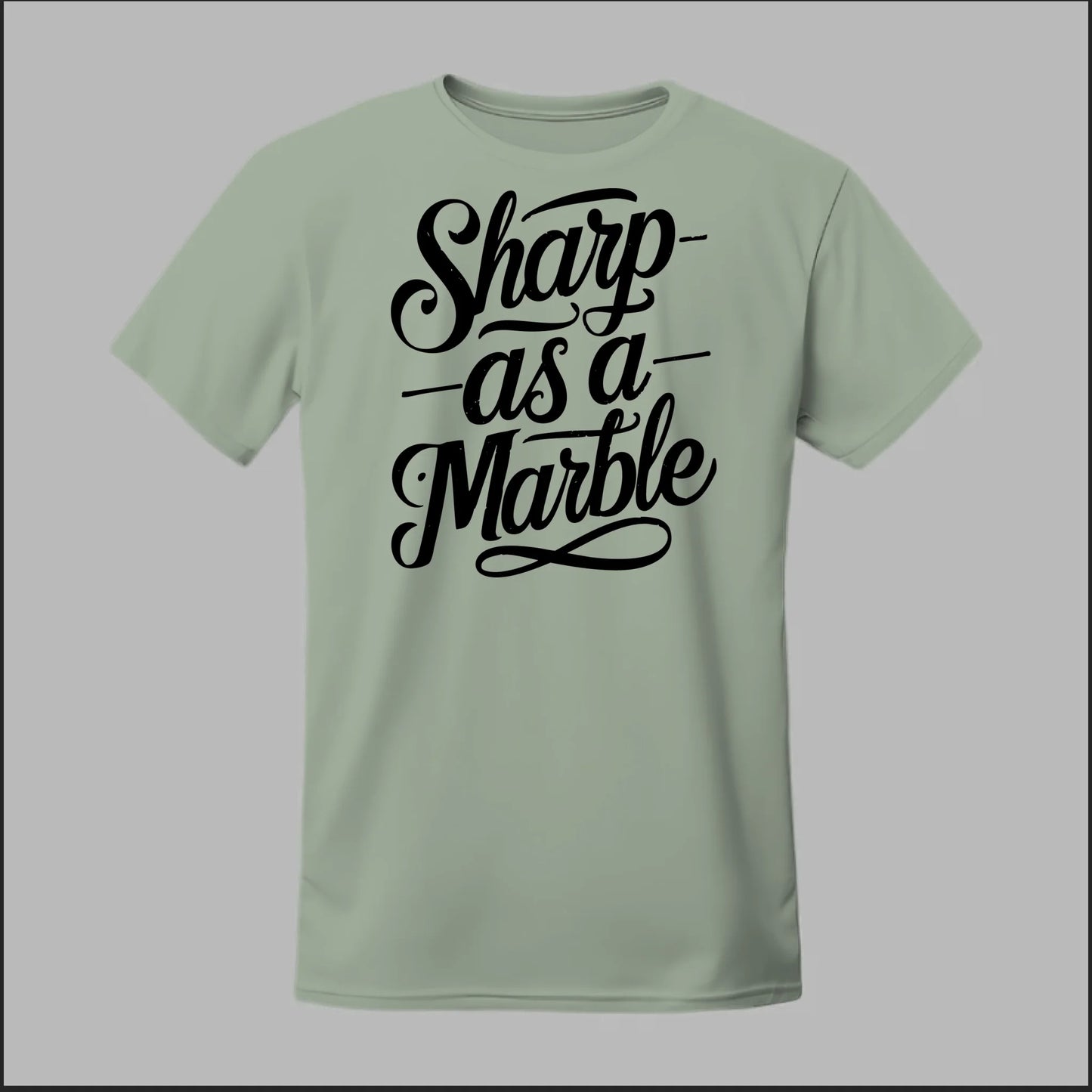 Sharp as a Marble Tee