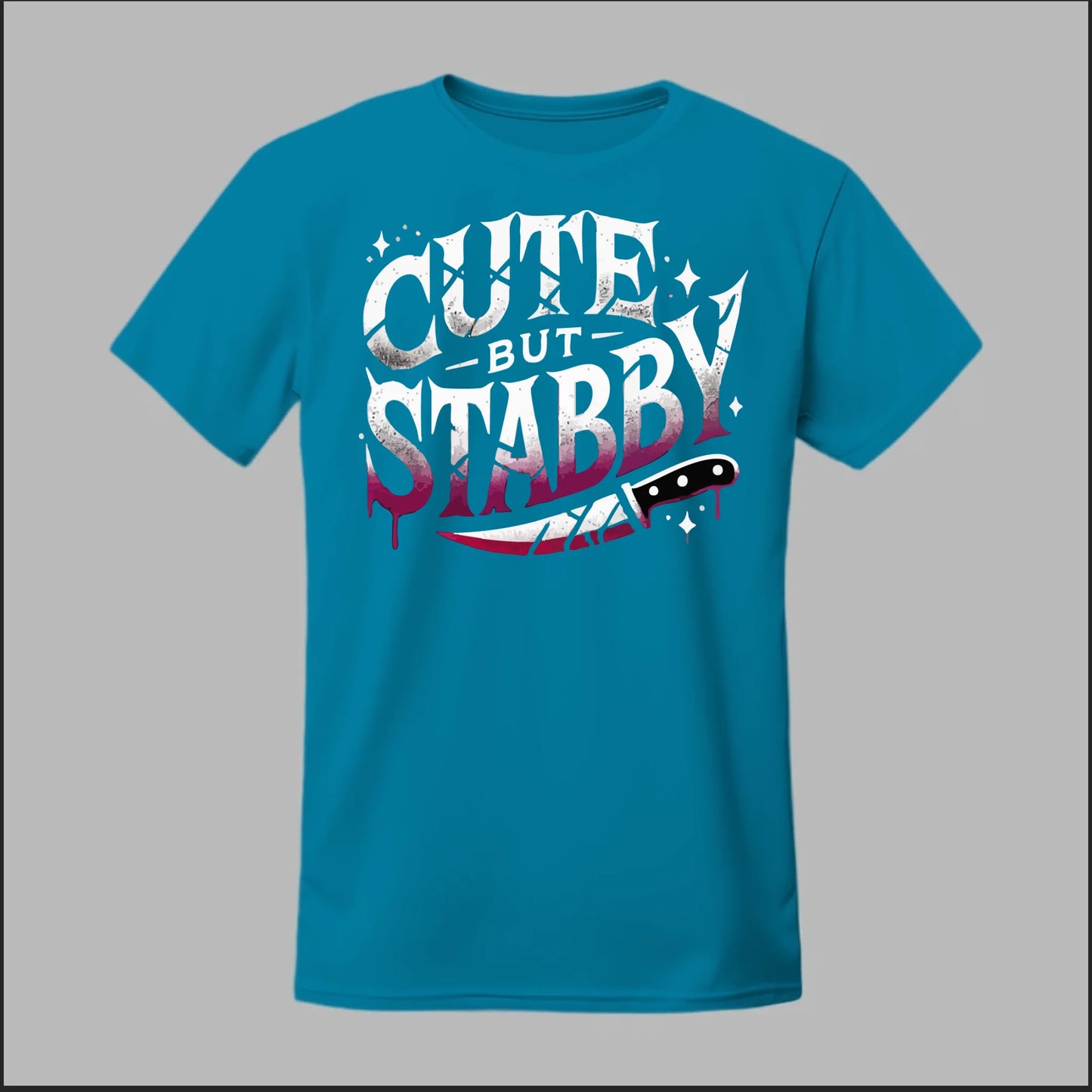 "Cute but Stabby" Tee