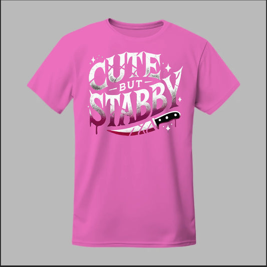 "Cute but Stabby" Tee