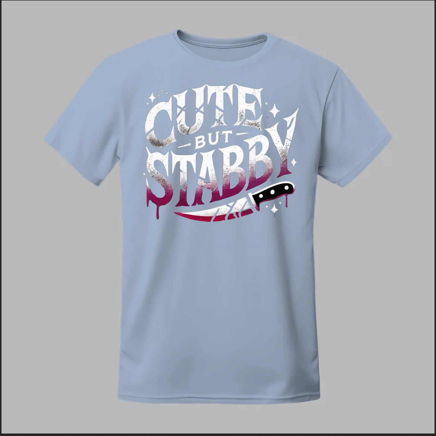 "Cute but Stabby" Tee