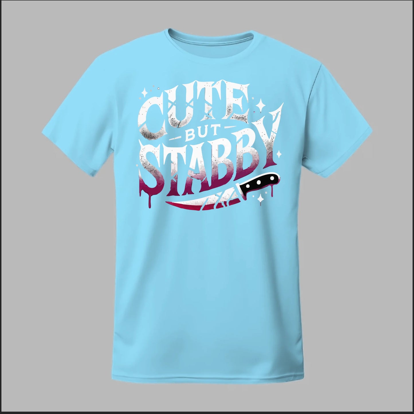 "Cute but Stabby" Tee