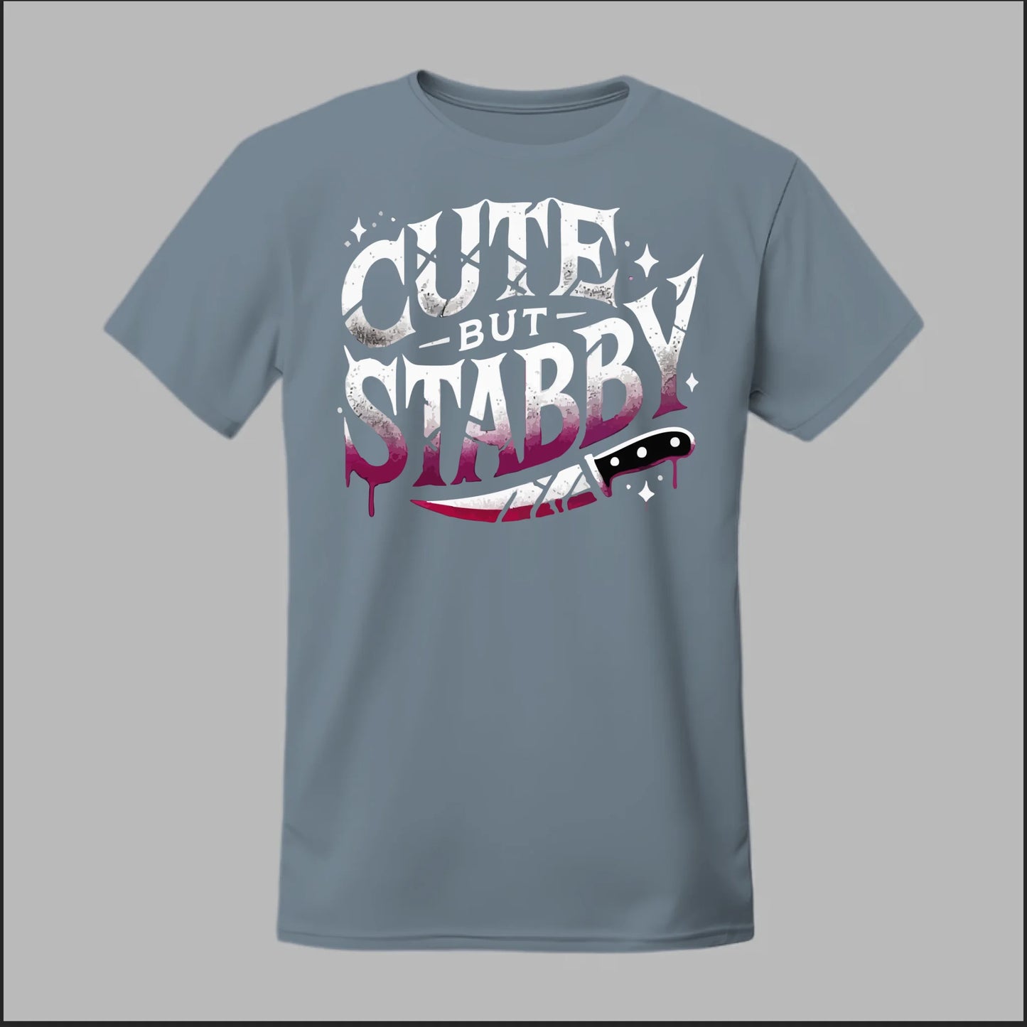 "Cute but Stabby" Tee