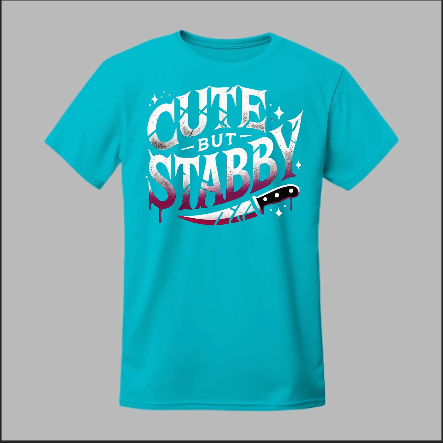 "Cute but Stabby" Tee