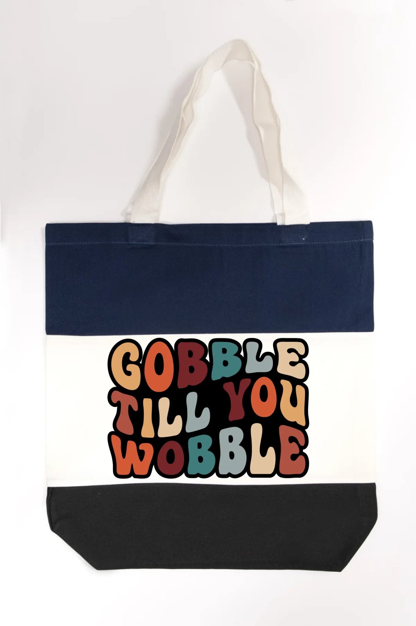 "Gobble Till You Wobble" Tote Bag