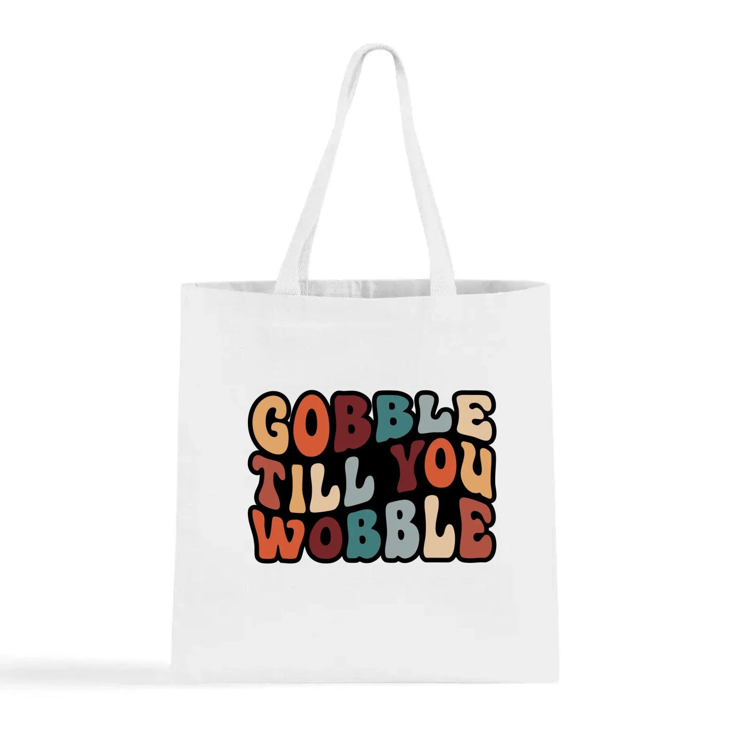 "Gobble Till You Wobble" Tote Bag