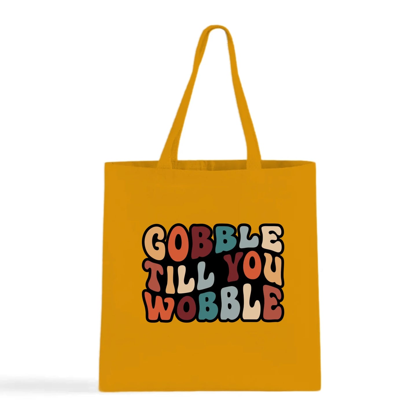 "Gobble Till You Wobble" Tote Bag