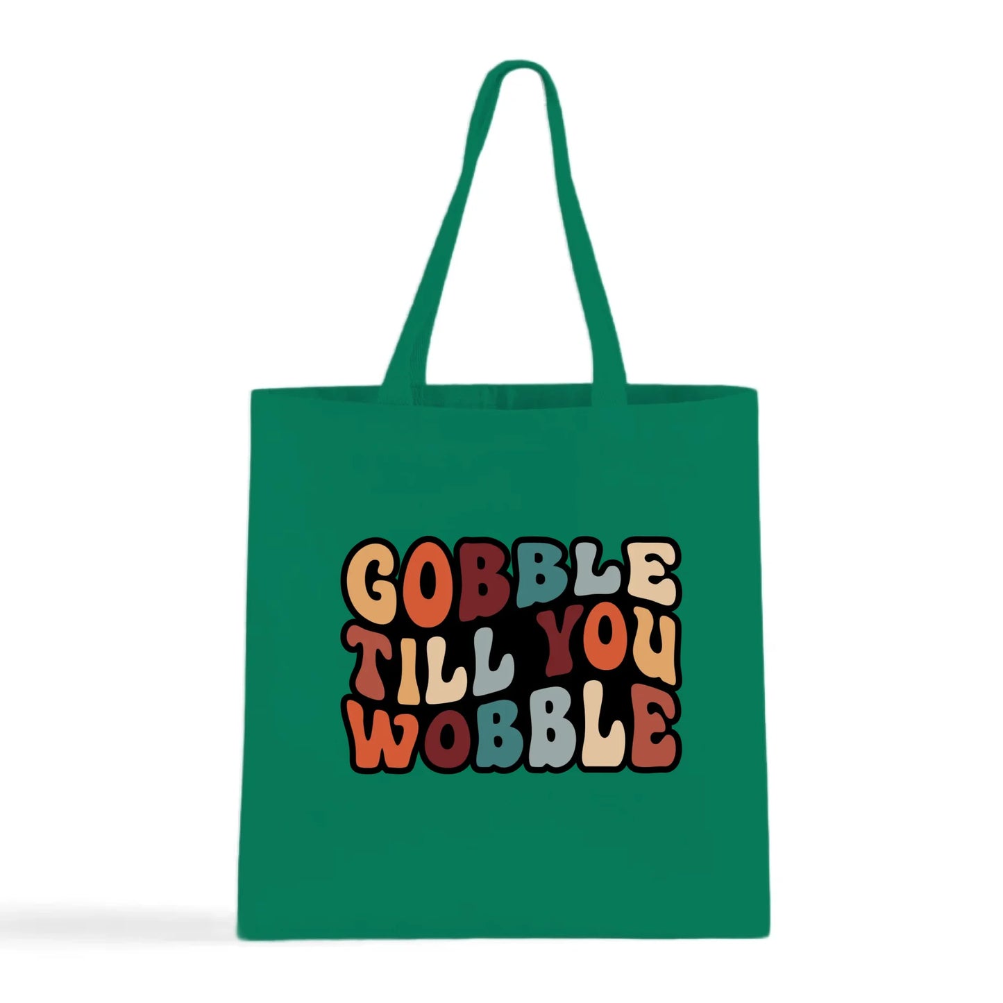 "Gobble Till You Wobble" Tote Bag