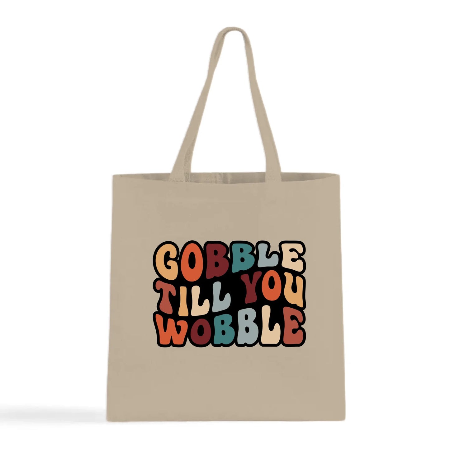 "Gobble Till You Wobble" Tote Bag