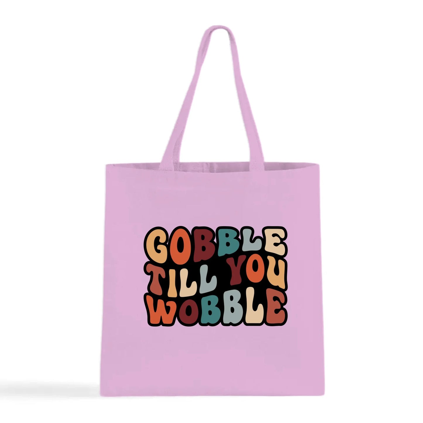 "Gobble Till You Wobble" Tote Bag