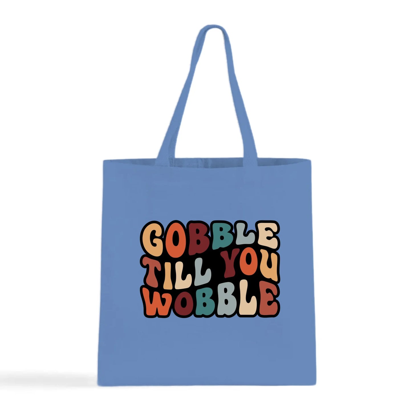 "Gobble Till You Wobble" Tote Bag