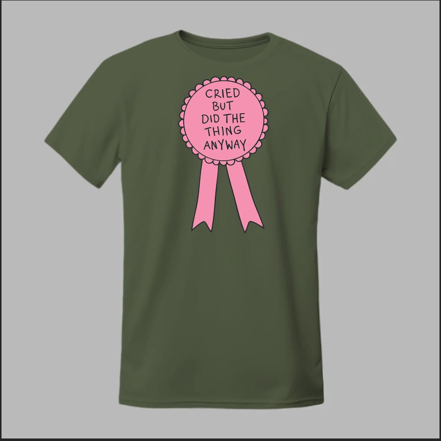 Cried but did the Thing Anyways Tee