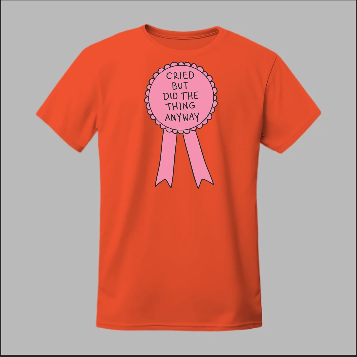 Cried but did the Thing Anyways Tee