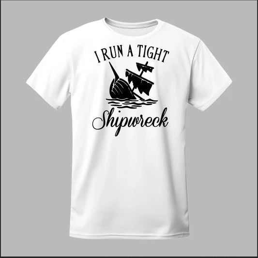 I run a tight Shipwreck Tee