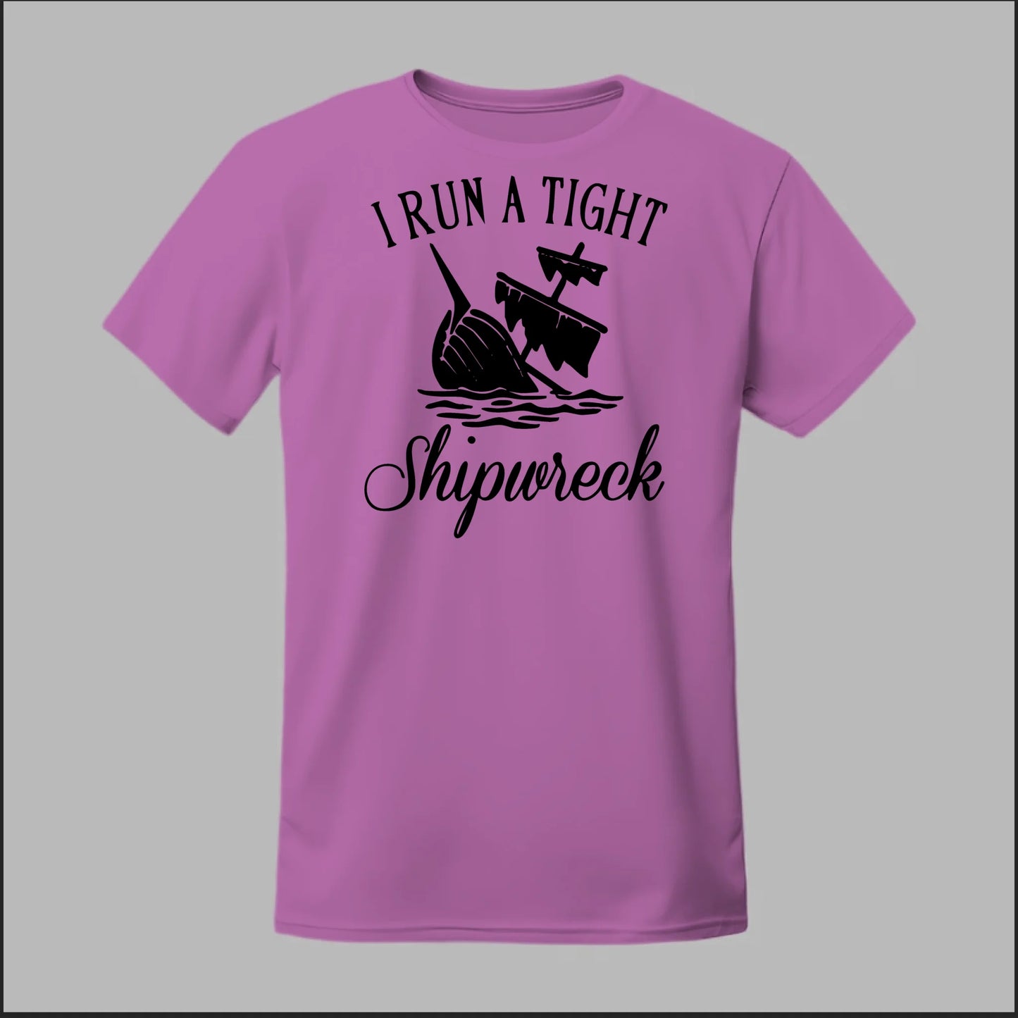 I run a tight Shipwreck Tee