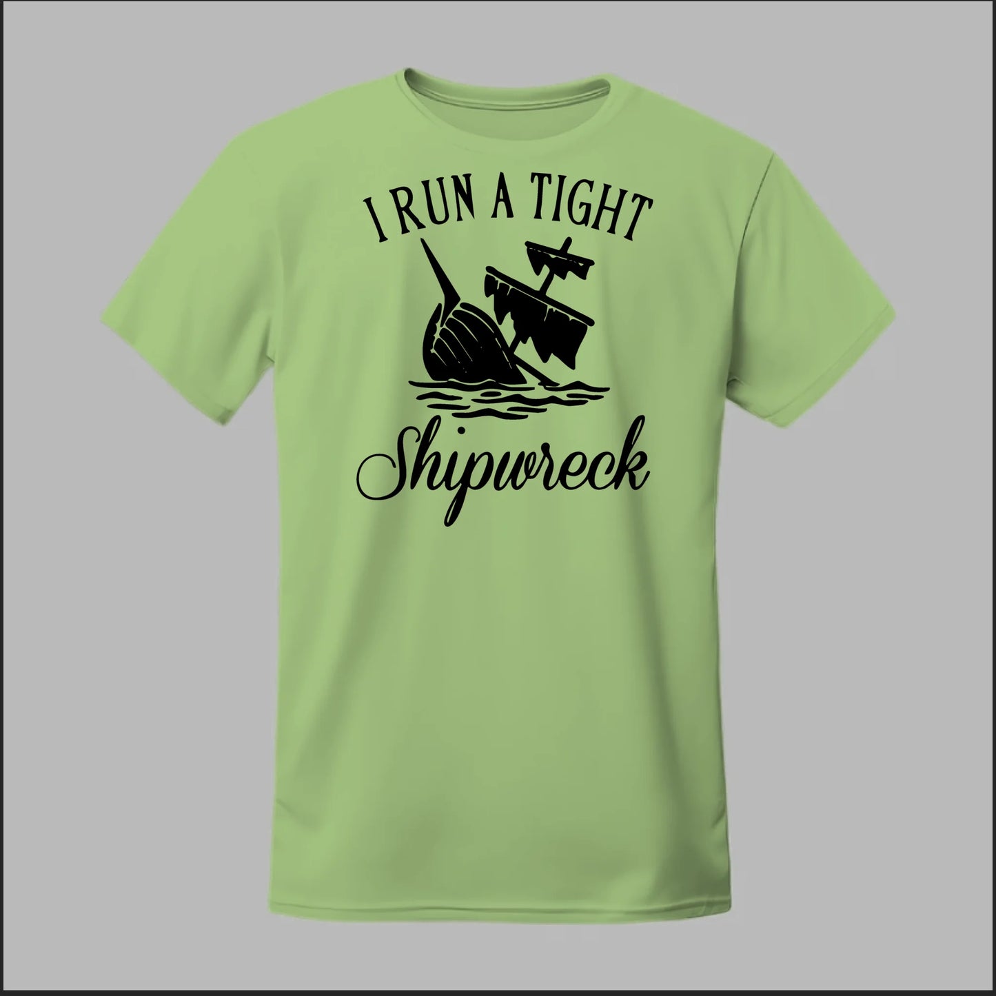 I run a tight Shipwreck Tee