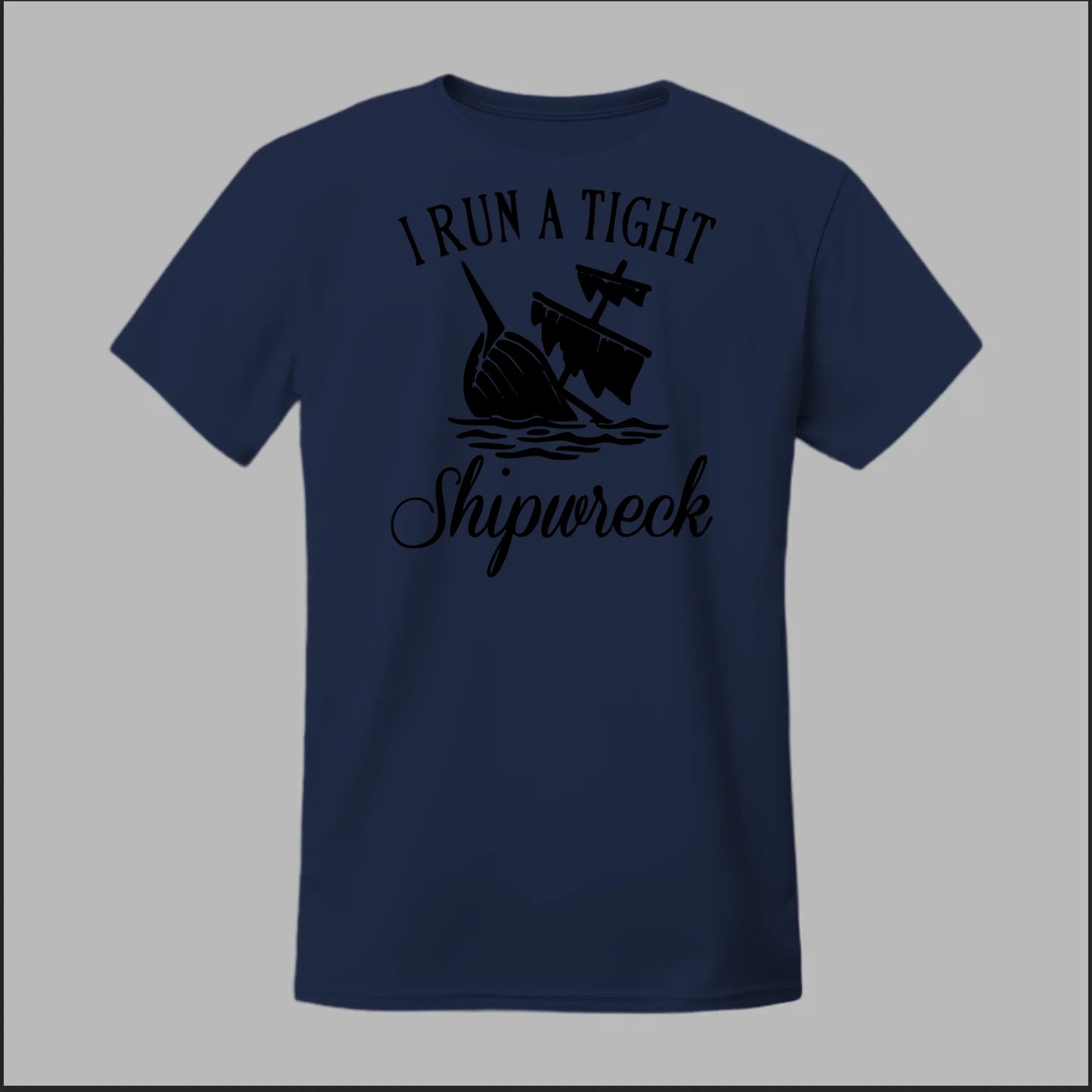 I run a tight Shipwreck Tee