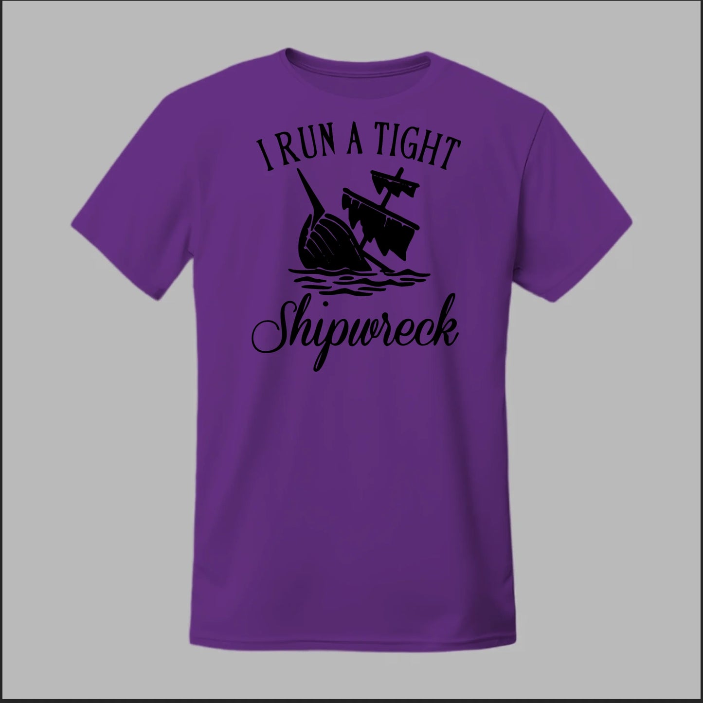 I run a tight Shipwreck Tee