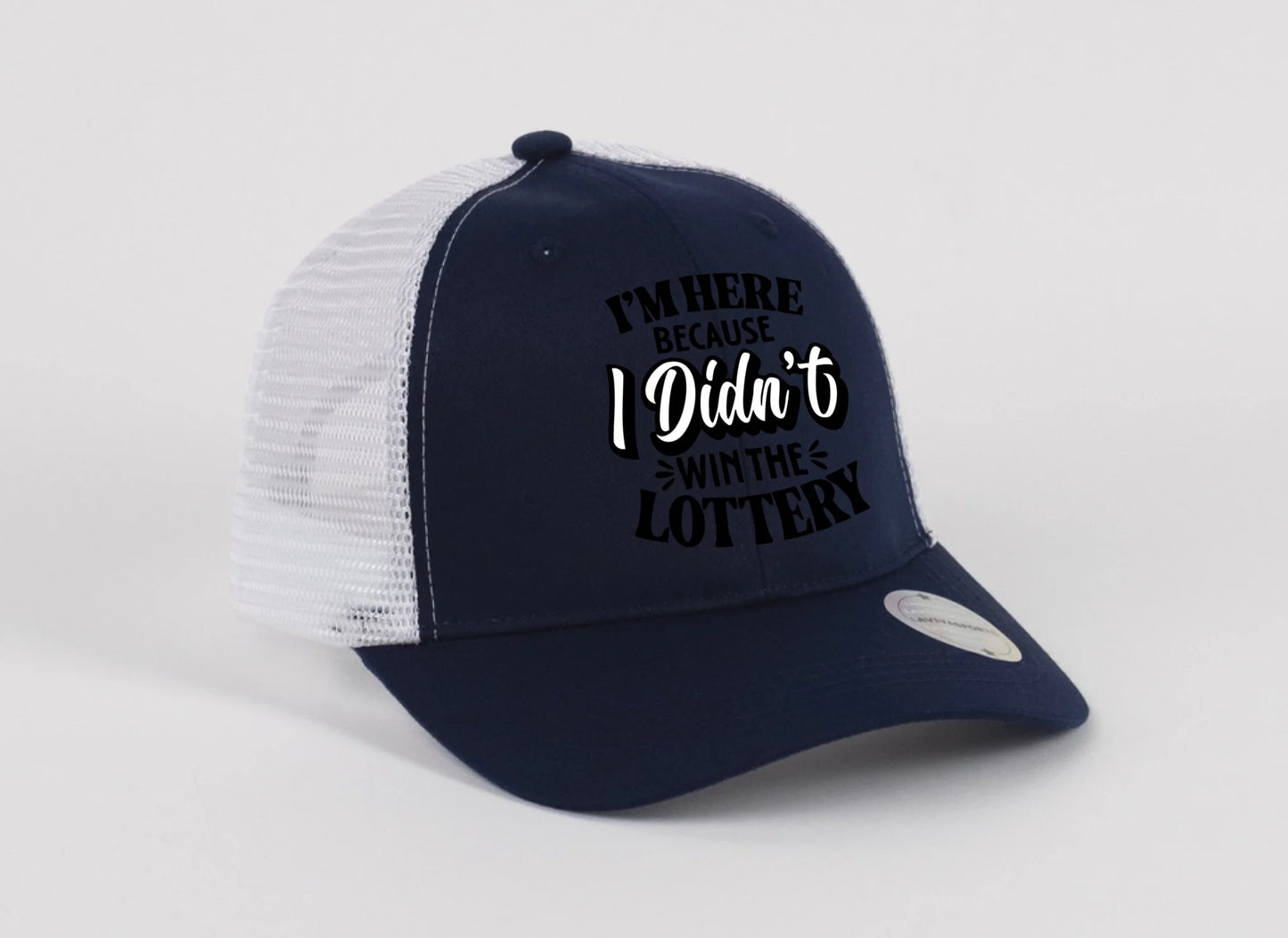 Didn’t Win the Lottery Hat